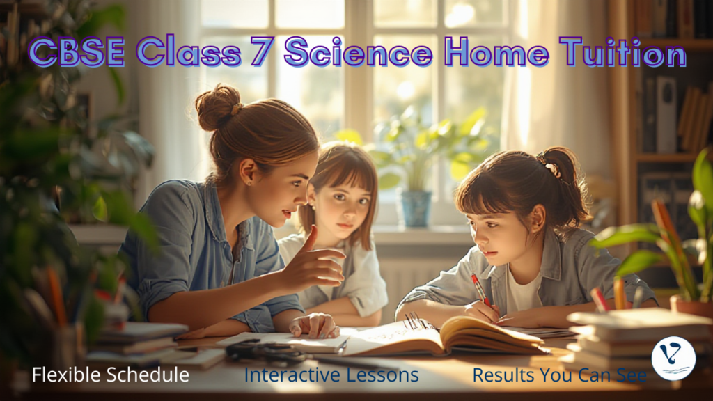 Class 7 Science Personal mentorship