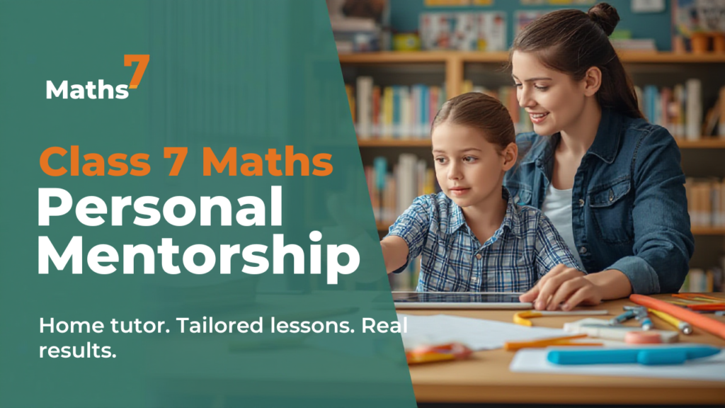 Class 7 Maths personal mentor